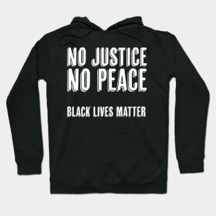 No Justice No Peace, Black Lives Matter Hoodie